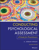 A Jordan Wright, A. Jordan Wright, A. Jordan (Columbia University Wright, Aj Wright, Wright A. Jordan - Conducting Psychological Assessment