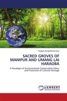 Yanglem Nungshitombi Devi - SACRED GROVES OF MANIPUR AND UMANG LAI HARAOBA
