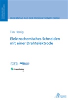 Tim Herrig - Elektrochemisches Schneiden mit einer Drahtelektrode