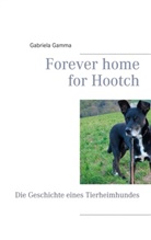 Gabriela Gamma - Forever home for Hootch