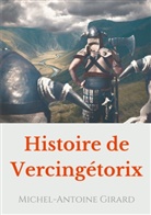 Michel-Antoine Girard - Histoire de Vercingétorix
