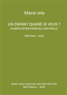 Marie Joly - Un enfant quand je veux ?