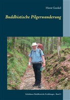 Horst Gunkel - Buddhistische Pilgerwanderung