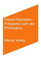 Daniel Rubinstein, Tom Wohlfarth - Fotografie nach der Philosophie