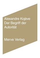 Alexandre Kojève, Philipp Wüschner - Der Begriff der Autorität