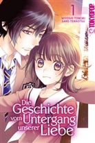 Saro Tekkotsu, Miyoshi Tomori, Miyoshi Toumori - Die Geschichte vom Untergang unserer Liebe. Bd.1