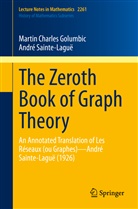 Martin Charle Golumbic, Martin Charles Golumbic, André Sainte-Laguë - The Zeroth Book of Graph Theory