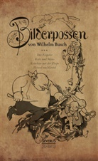 Wilhelm Busch - Bilderpossen
