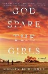 Kelsey McKinney - God Spare the Girls