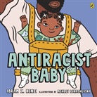 Ibram X Kendi, Ibram X. Kendi, Ashley Lukashevsky - Antiracist Baby