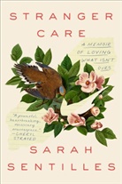 Sarah Sentilles - Stranger Care
