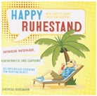 Andreas  Bergmann, Andreas Bergmann - Happy Ruhestand - wer zuletzt lacht, lacht am besten!