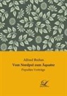 Alfred Brehm - Vom Nordpol zum Äquator