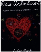 Rabea Funk - Das Urknäuel - Gottes Liebe ist so wunderbar ... bunt