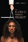 Robert A. Wilson, Robert A. Wilson - The Eugenic Mind Project