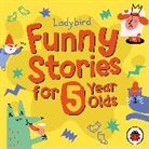 Ladybird, Rhashan Stone, Gemma Whelan - Ladybird Funny Stories for 5 Year Olds (Audio book)