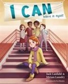 Jack Canfield, Miriam Laundry, Eva Morales - I Can Believe in Myself