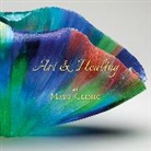 Dacy, Matthew D. Dacy, Hall-Flavin, Daniel Hall-Flavin, Rian, Johanna Rian - Art & Healing at Mayo Clinic