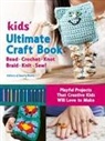 Editors of Quarry Books - Kids' Ultimate Craft Book