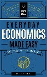 Editors Of Wellfleet Press, Grace Wynter - Everyday Economics Made Easy: Volume 3