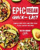 Dustin Harder - Epic Vegan Quick and Easy