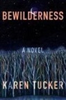 Karen Tucker - Bewilderness