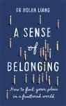 Dr Holan Liang, Dr Holan Liang - A Sense of Belonging
