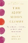 Susan Mattern - The Slow Moon Climbs