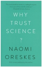 Ottmar Edenhofer, Jon Krosnick, Marc Lange, M. Susan Lindee, Naomi Oreskes, Stephen Macedo - Why Trust Science?
