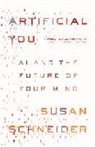 Susan Schneider, Schneider Susan - Artificial You