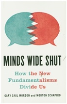 Gary Saul Morson, Gary Saul Schapiro Morson, Morton Schapiro, Morton Morson Schapiro, Schapiro Morton - Minds Wide Shut