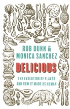 Rob Dunn, Rob Sanchez Dunn, Robert Dunn, Monica Sanchez - Delicious