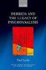 Paul Earlie, Paul (Lecturer in French Earlie - Derrida and the Legacy of Psychoanalysis