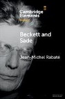 Jean-Michel (University of Pennsylvania) Rabate, Jean-Michel Rabaté - Beckett and Sade