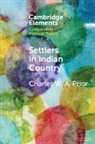 Charles W a Prior, Charles W. a. Prior, Charles W. A. (University of Hull) Prior, Prior Charles W. A. - Settlers in Indian Country