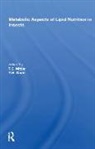 T. E. Mittler, T.e. Mittler, R. H. Dadd, T E Mittler, T. E. Mittler - Metabolic Aspects of Lipid Nutrition in Insects