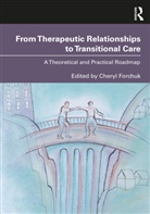 Cheryl Forchuk, Cheryl Forchuk, Forchuk Cheryl - From Therapeutic Relationships to Transitional Care