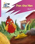 Abigail Steel, Valentina Fontana - Reading Planet: Rocket Phonics – Target Practice – Pen the Hen – Pink B
