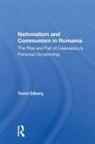 Trond Gilberg, Gilberg Trond - Nationalism and Communism in Romania