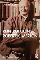 Charles Crothers, Charles (Auckland University of Technolo Crothers - Reintroducing Robert K. Merton