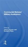 John F Copper, John F. Copper, Daniel S. Papp - Communist Nations'' Military Assistance