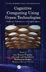 Chiranji Lal Chowdhary, Sanjaya Kumar Panda, Mahasweta Sarkar, Asis Kumar (Vit Tripathy, Chiranji Lal Chowdhary, Sanjaya Kumar Panda... - Cognitive Computing Using Green Technologies