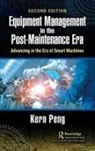 Kern Peng, Kern (Santa Clara University Peng, Peng Kern - Equipment Management in the Post-Maintenance Era