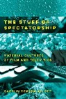 Caetlin Benson-Allott, Benson-Allott Caetlin - Stuff of Spectatorship