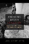 Joachim J. Savelsberg - Knowing About Genocide