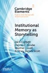 Heather Caroline Lovell, Dennis Christian Grube, Jack Corbett, Jack (University of Southampton) Christia Corbett, Corbett Jack, Rodney James Scott - Institutional Memory As Storytelling