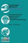Imran A Rahman, Imran A. Rahman - Computational Fluid Dynamics and Its Applications in Echinoderm