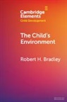 Robert H Bradley, Robert H. Bradley, Robert H. (Arizona State University) Bradley, Bradley Robert H. - Child''s Environment