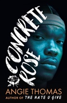 Angie Thomas, Thomas Angie - Concrete Rose
