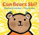 Raymond Antrobus, Antrobus Raymond, Polly Dunbar, Polly Dunbar, Dunbar Polly - Can Bears Ski?
